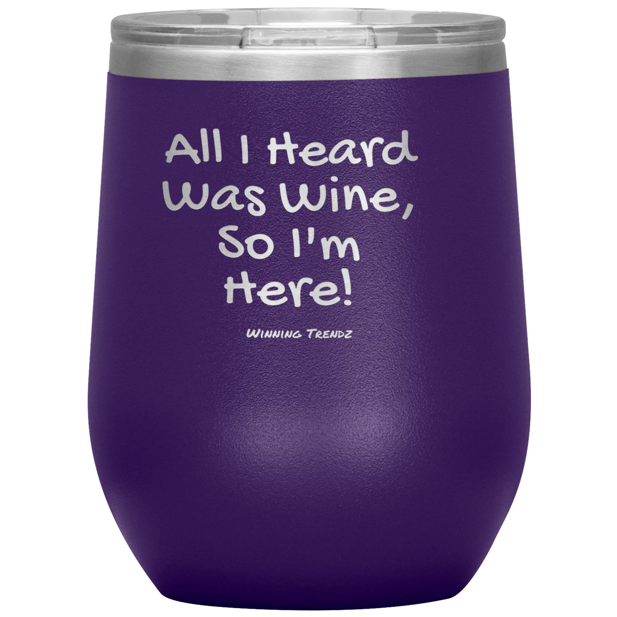 All I Heard Was Wine 12 OZ. Tumbler