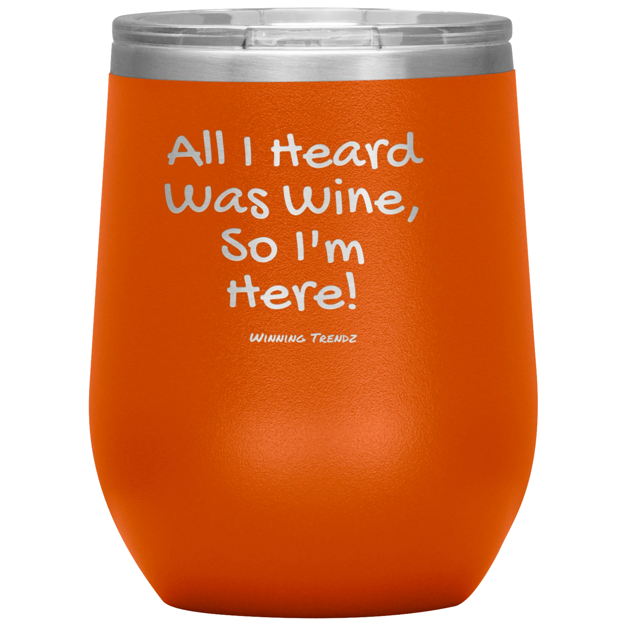All I Heard Was Wine 12 OZ. Tumbler