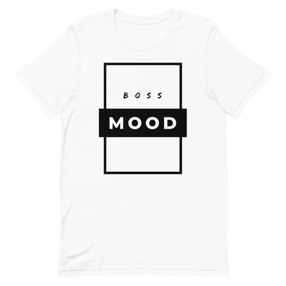 Boss Mood - T-Shirt (Various Colors)