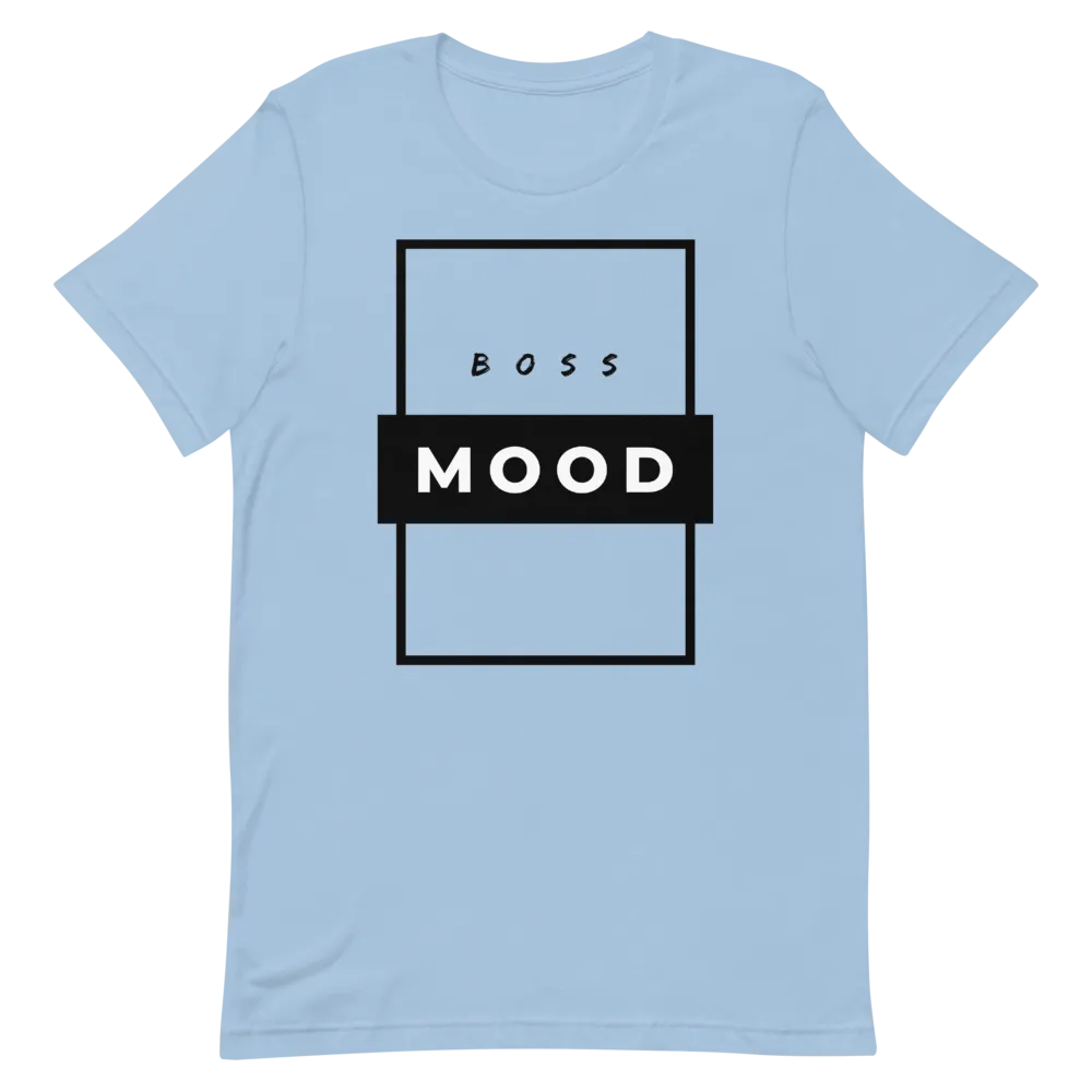 Boss Mood - T-Shirt (Various Colors)