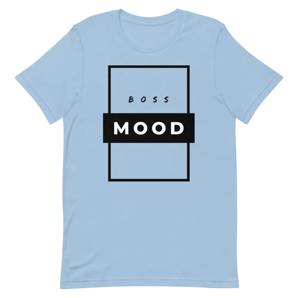 Boss Mood - T-Shirt (Various Colors)