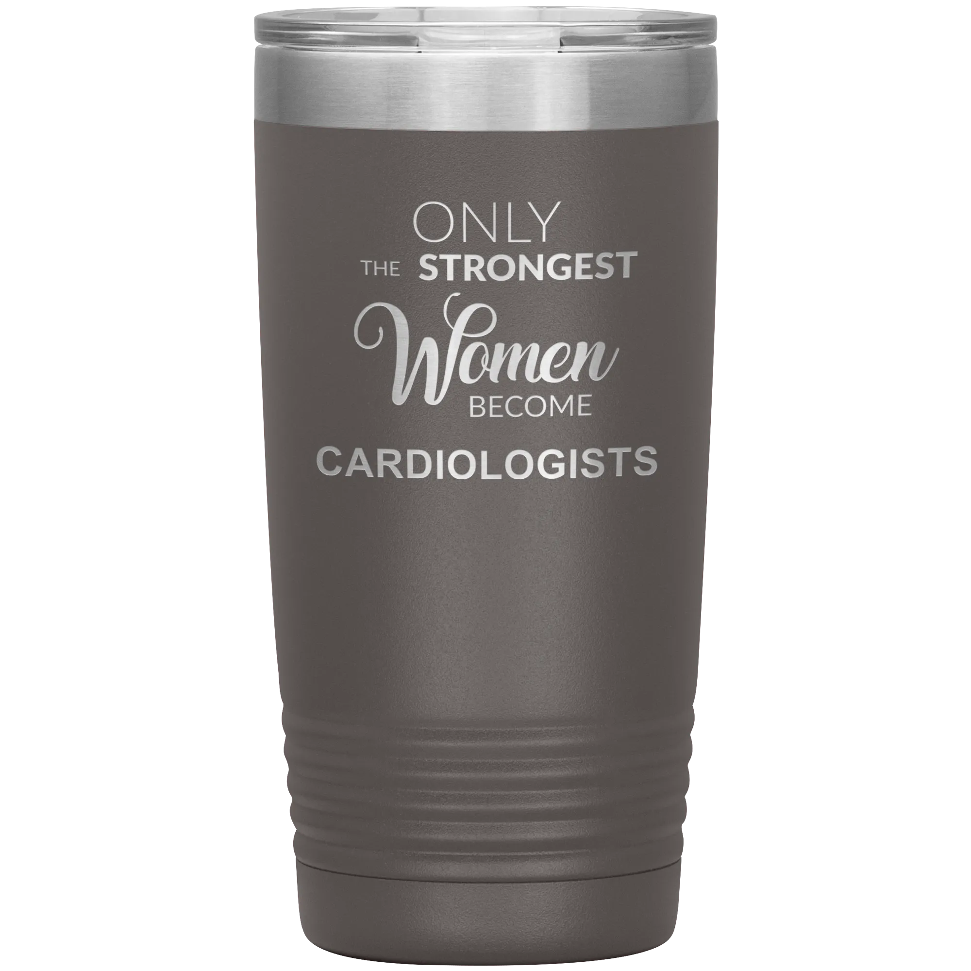 Cardiology Gifts Only the Strongest Women Become Cardiologists Tumbler Insulated Hot Cold Travel Coffee Cup 20oz BPA Free