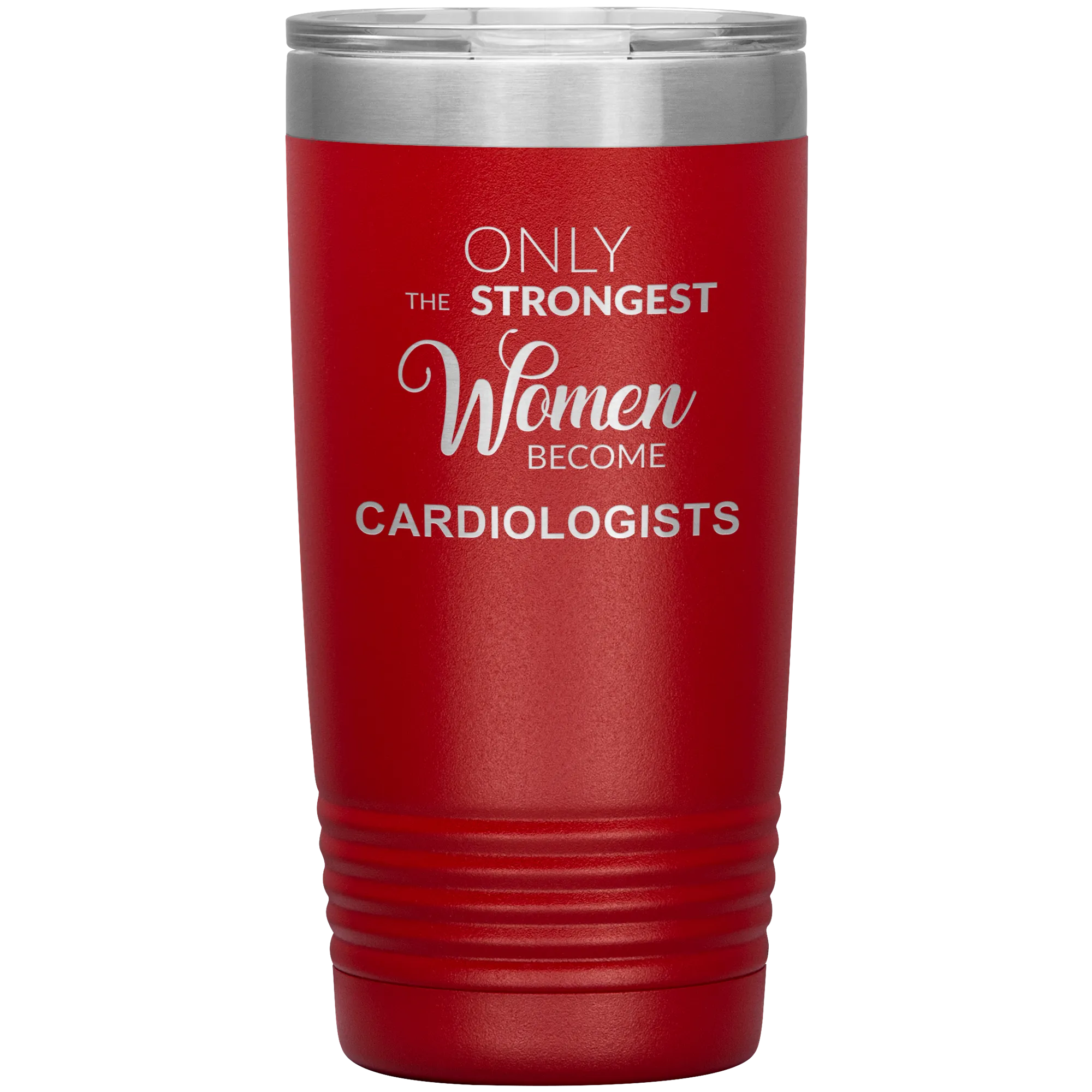 Cardiology Gifts Only the Strongest Women Become Cardiologists Tumbler Insulated Hot Cold Travel Coffee Cup 20oz BPA Free