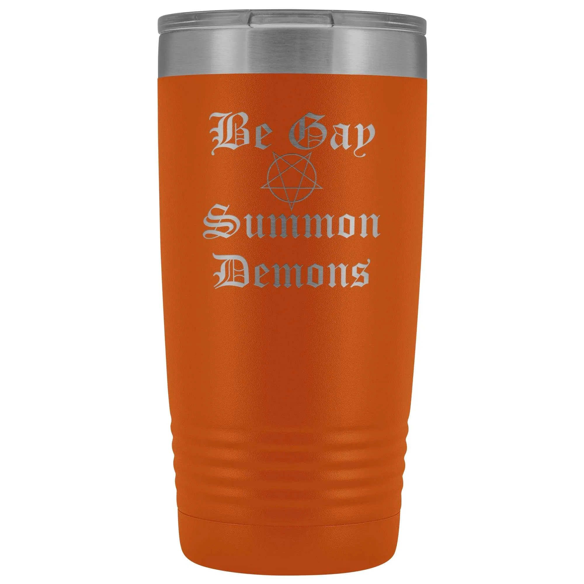 Dice Priori Be Gay Summon Demons 20oz Vacuum Tumbler
