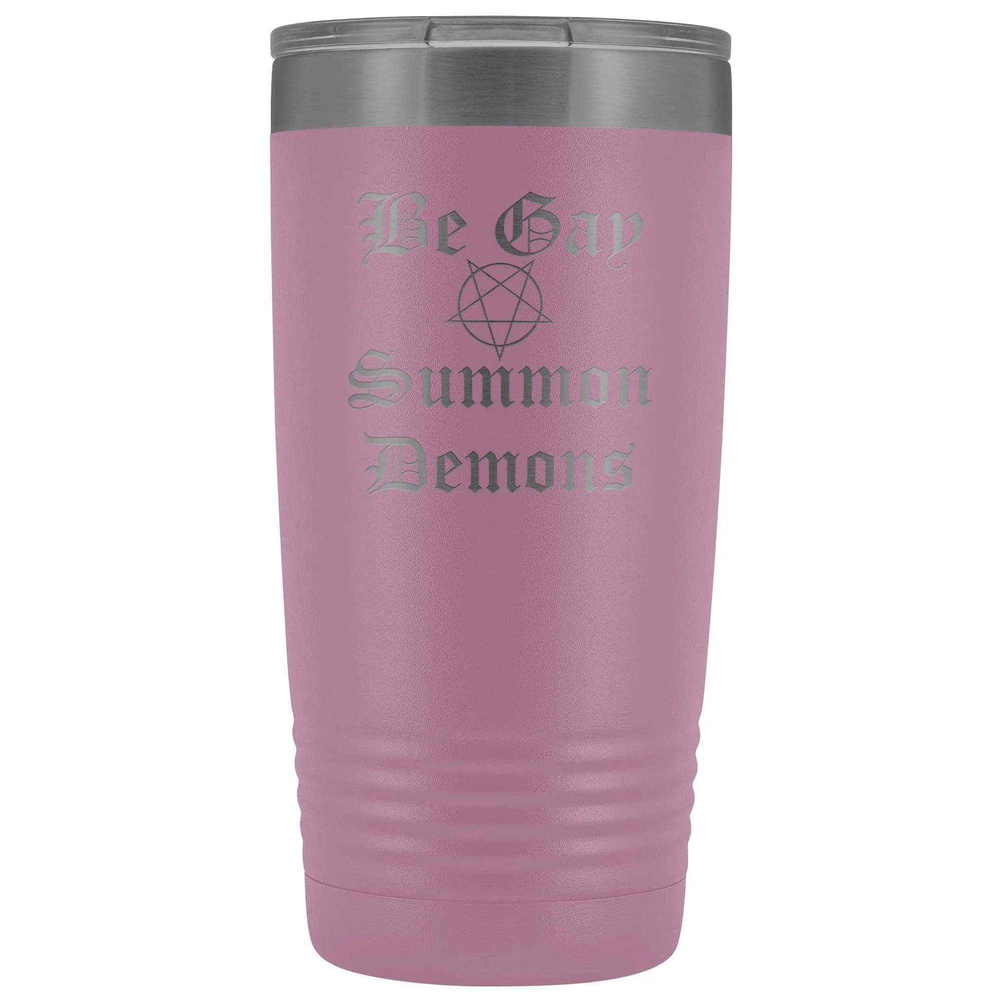 Dice Priori Be Gay Summon Demons 20oz Vacuum Tumbler