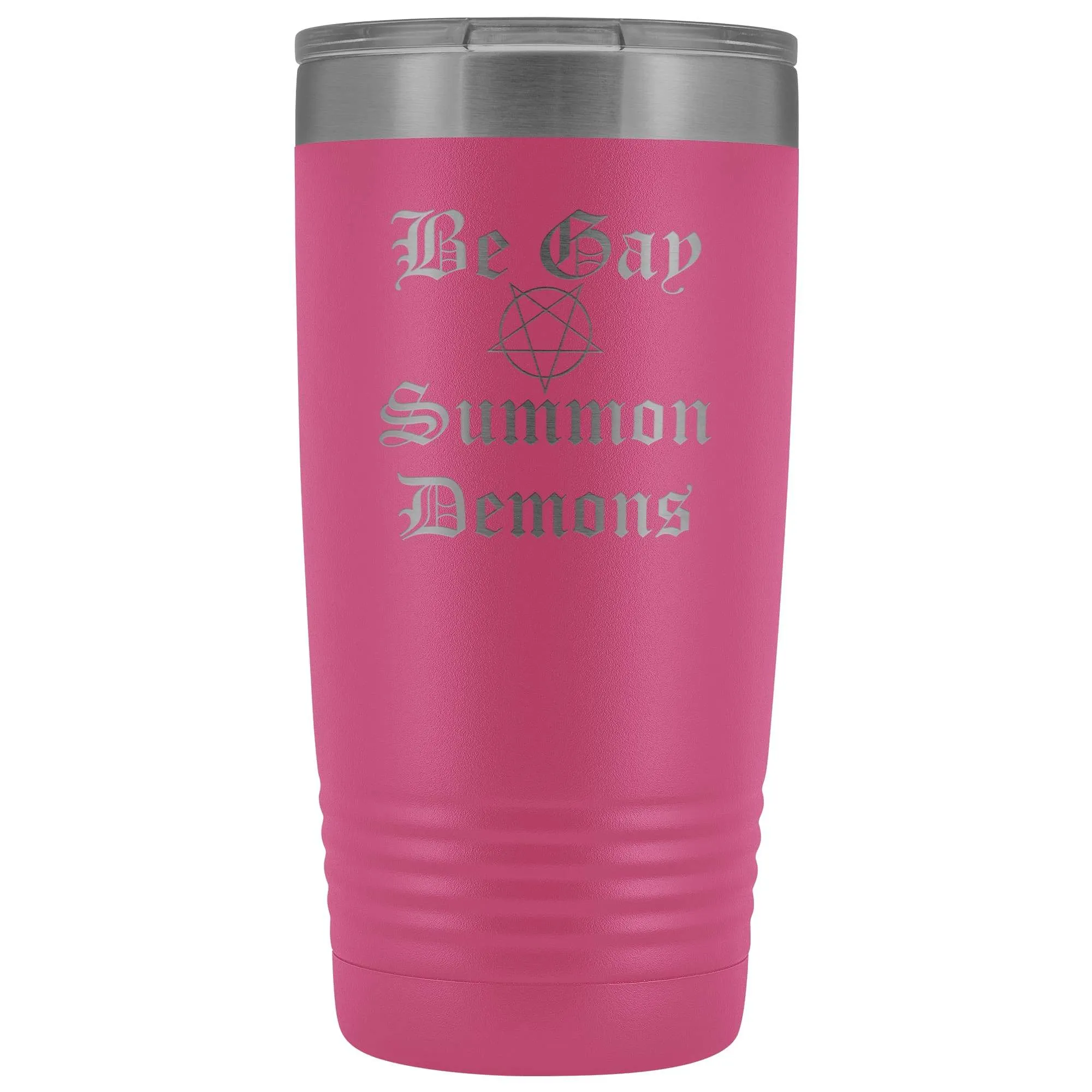 Dice Priori Be Gay Summon Demons 20oz Vacuum Tumbler