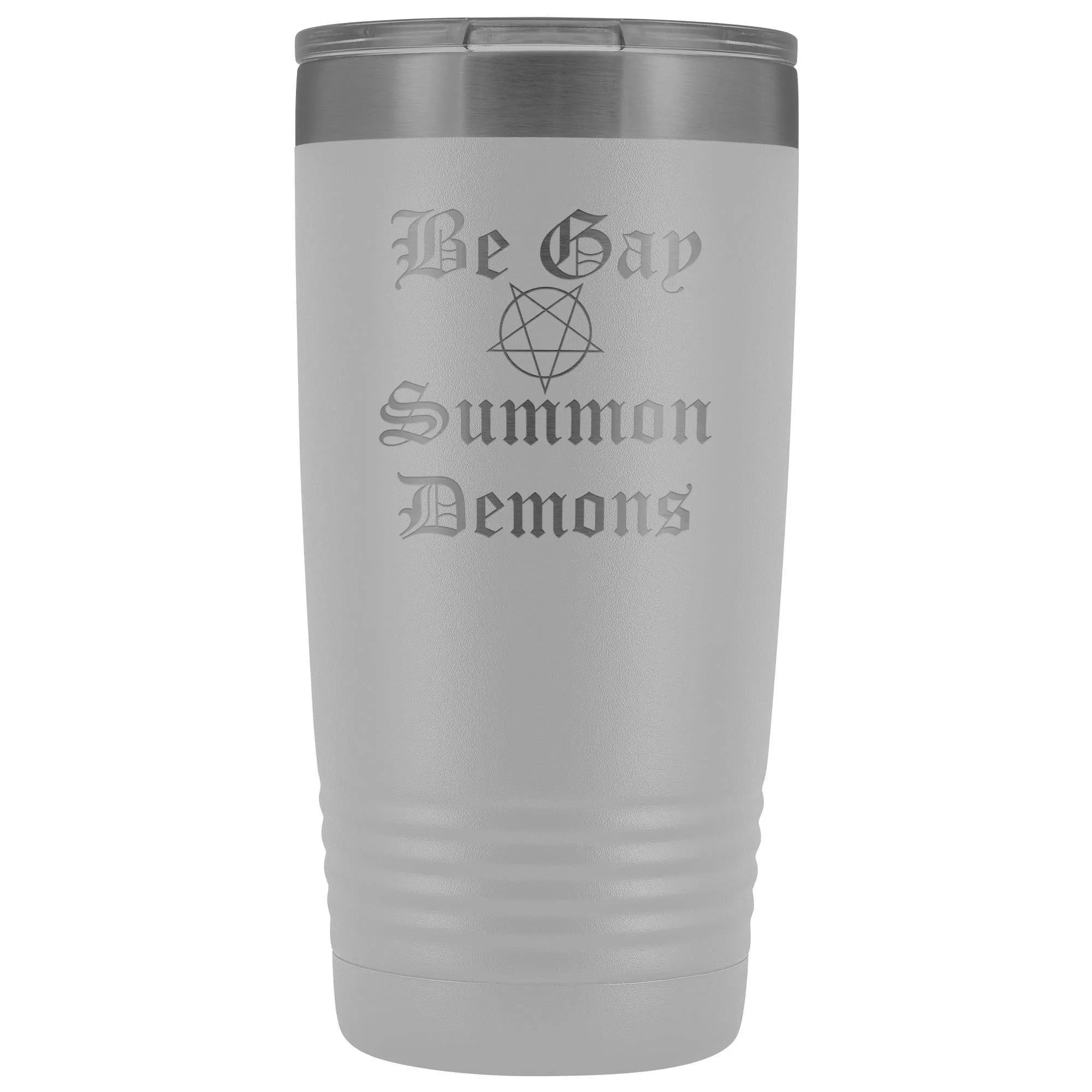 Dice Priori Be Gay Summon Demons 20oz Vacuum Tumbler
