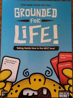 Grounded for Life!