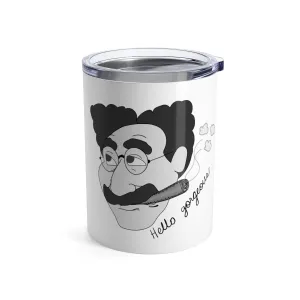 Hello Gorgeous Tumbler 10oz