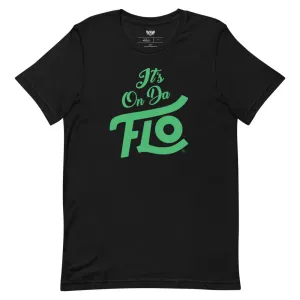 It's On Da FLO T-shirt