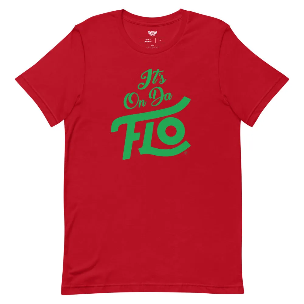It's On Da FLO T-shirt