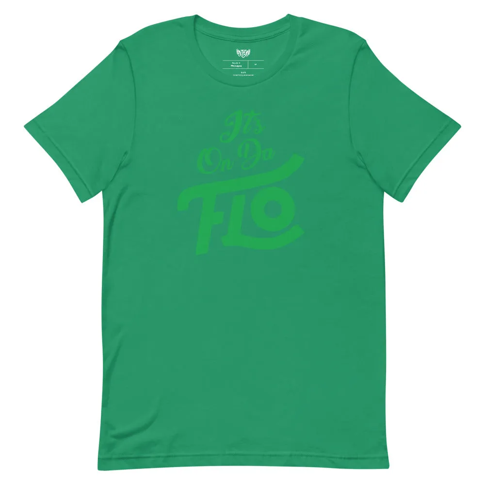 It's On Da FLO T-shirt