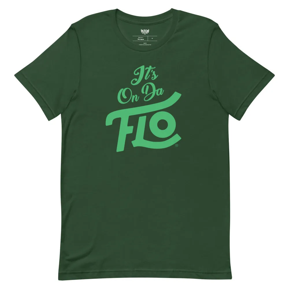 It's On Da FLO T-shirt