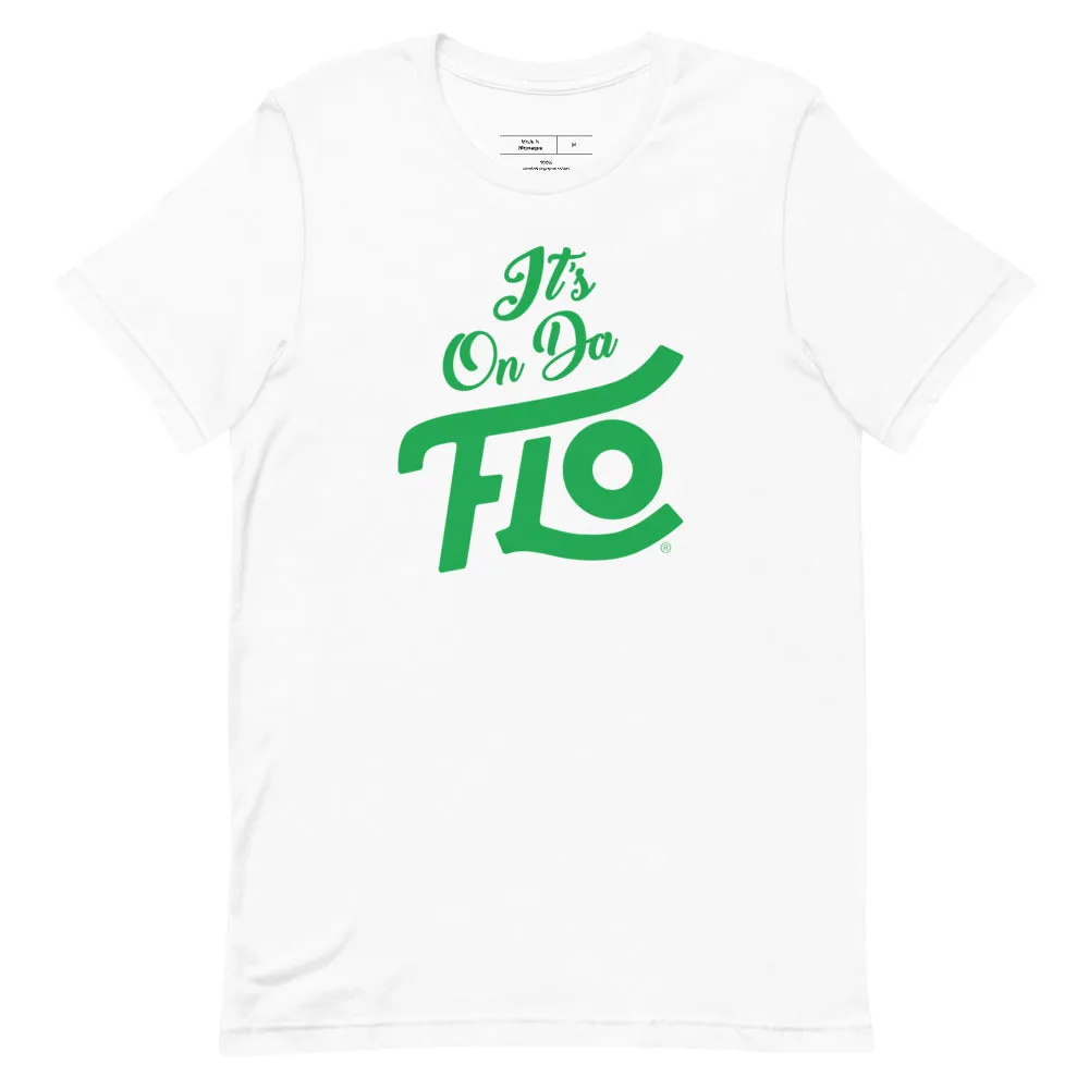 It's On Da FLO T-shirt