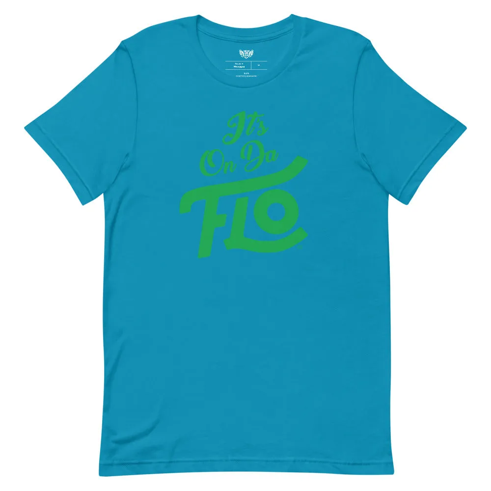 It's On Da FLO T-shirt