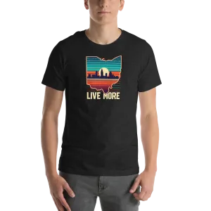 Live More Ohio Unisex Shirt
