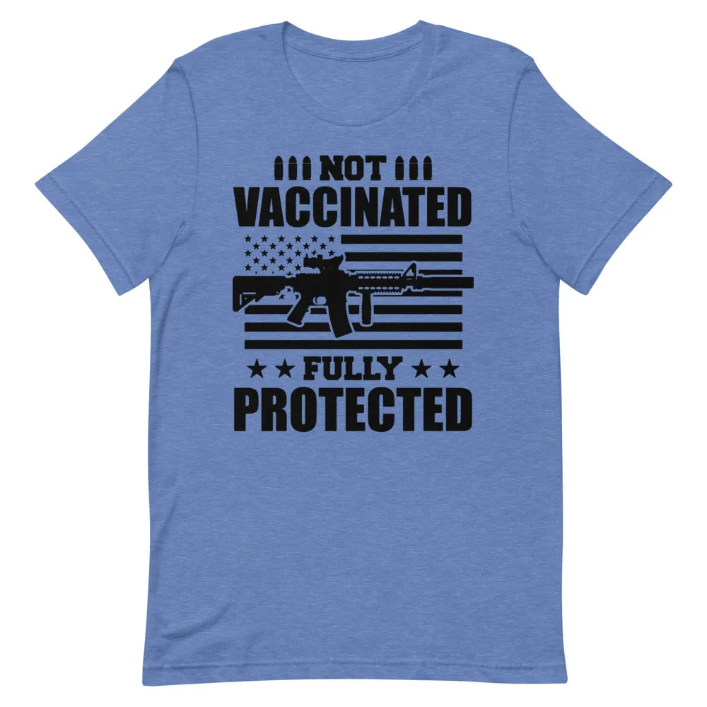 Not Vaccinated fully protected Short-Sleeve Unisex T-Shirt