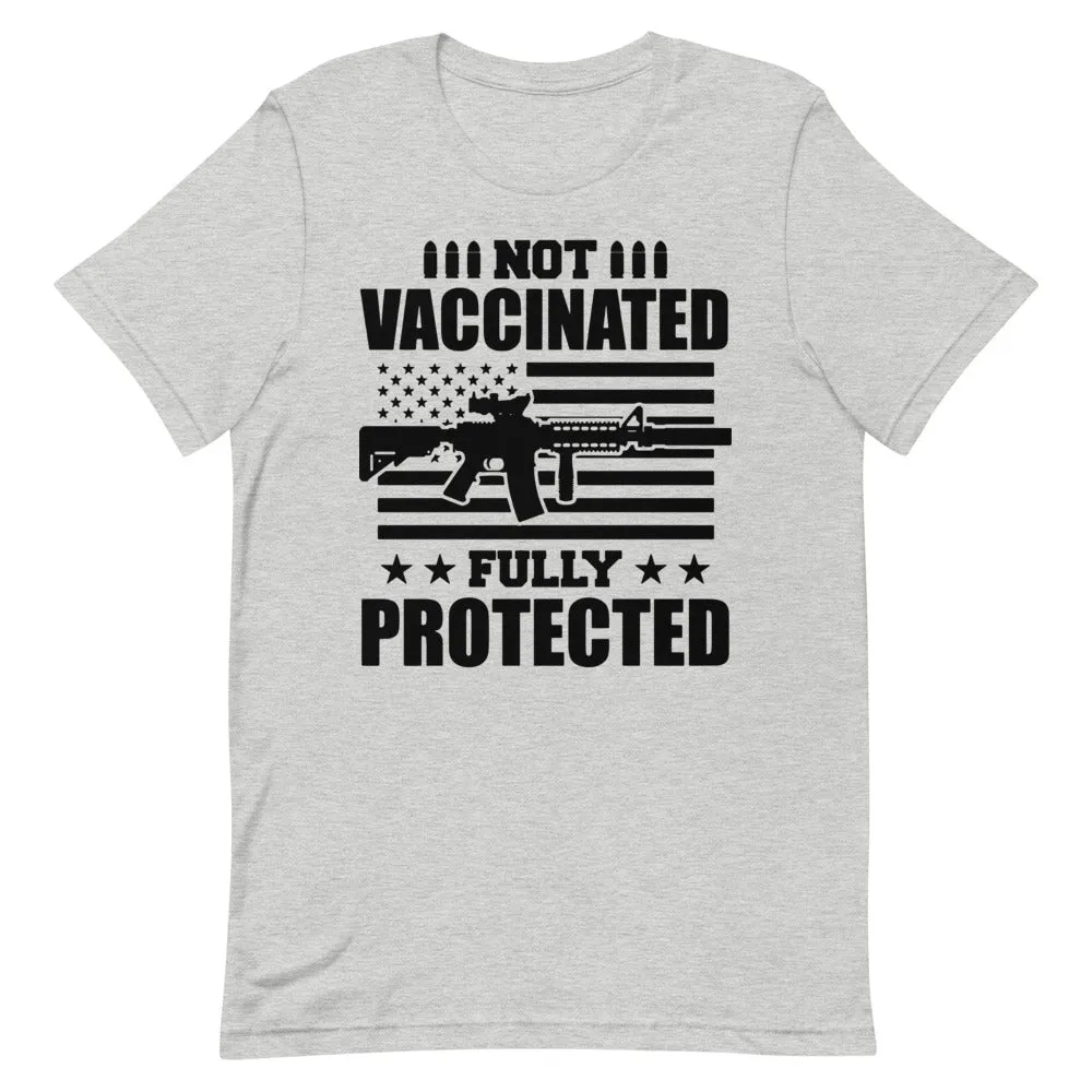 Not Vaccinated fully protected Short-Sleeve Unisex T-Shirt