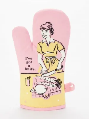 Oven Mitt - I've Got A Knife