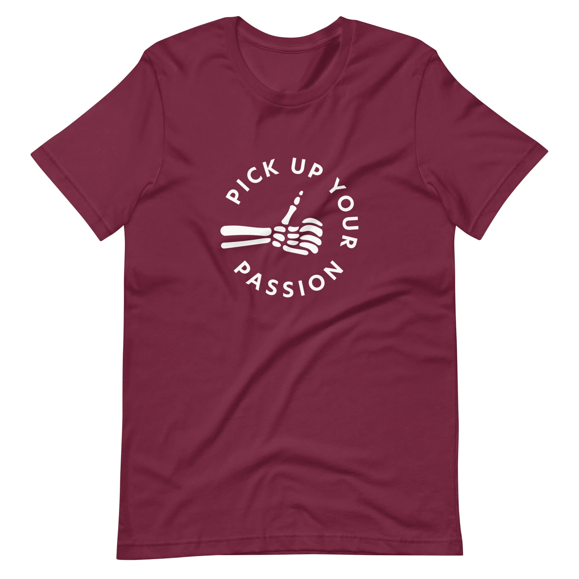 Pick Up Your Passion Tee (Unisex)