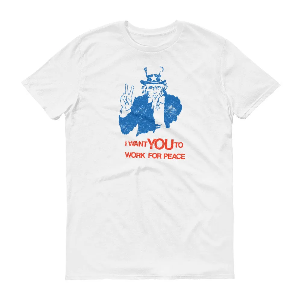 "I Want You to Work for Peace" Uncle Sam Anti-War Tee