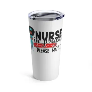 "Nurse in Progress" Tumbler