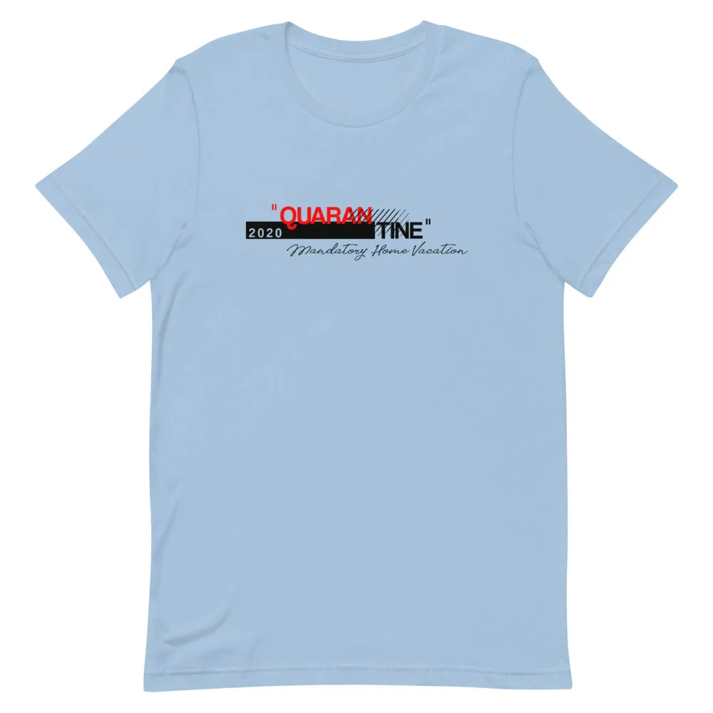 Qurban 2020 Tine Mandatory Home Vacation T-Shirt