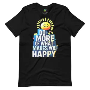 SSBJJ "Smiley Do More of What Makes You Happy" T-shirt (Made in USA)