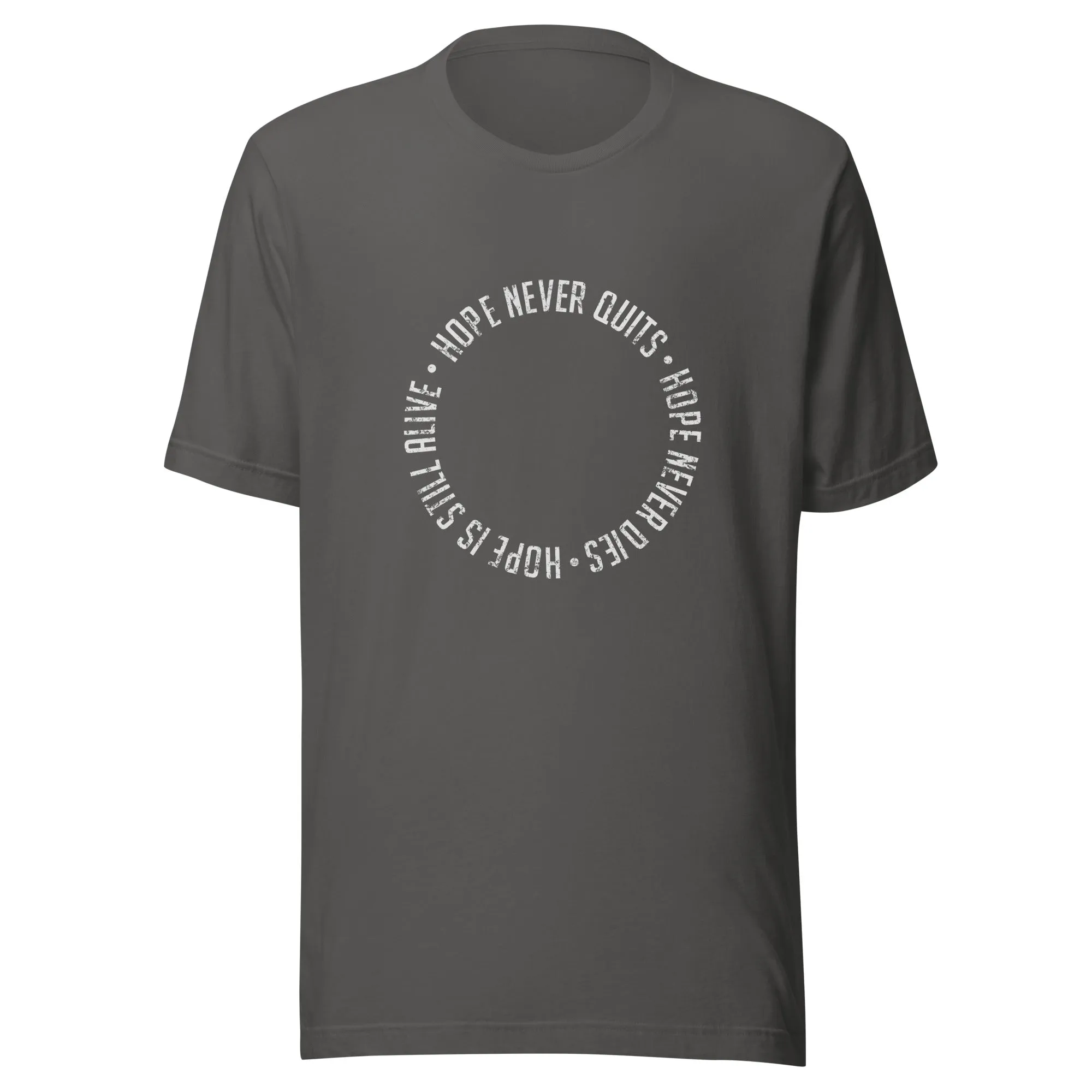 The Hope Never Quits Circle Unisex t-shirt