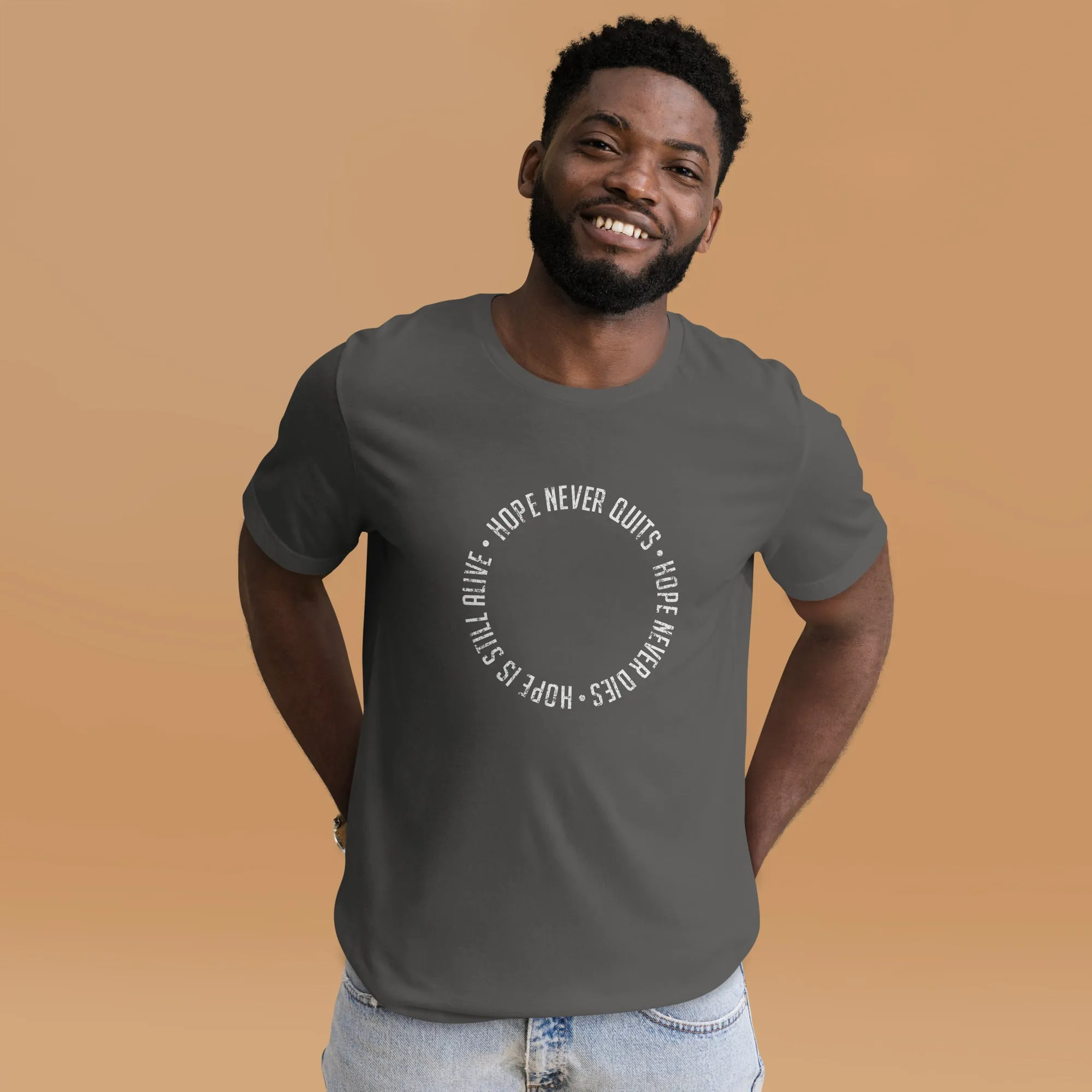 The Hope Never Quits Circle Unisex t-shirt