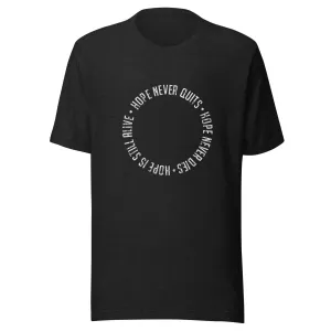The Hope Never Quits Circle Unisex t-shirt