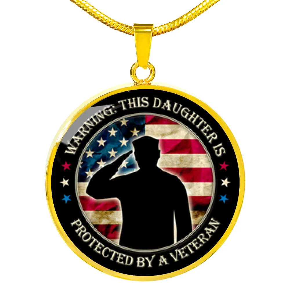 This daughter is protected by Veteran Necklace