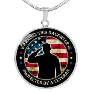 This daughter is protected by Veteran Necklace