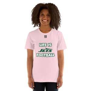 Unisex t-shirt "20107-0011-25 Life Is Jets Football (Black Logo)"