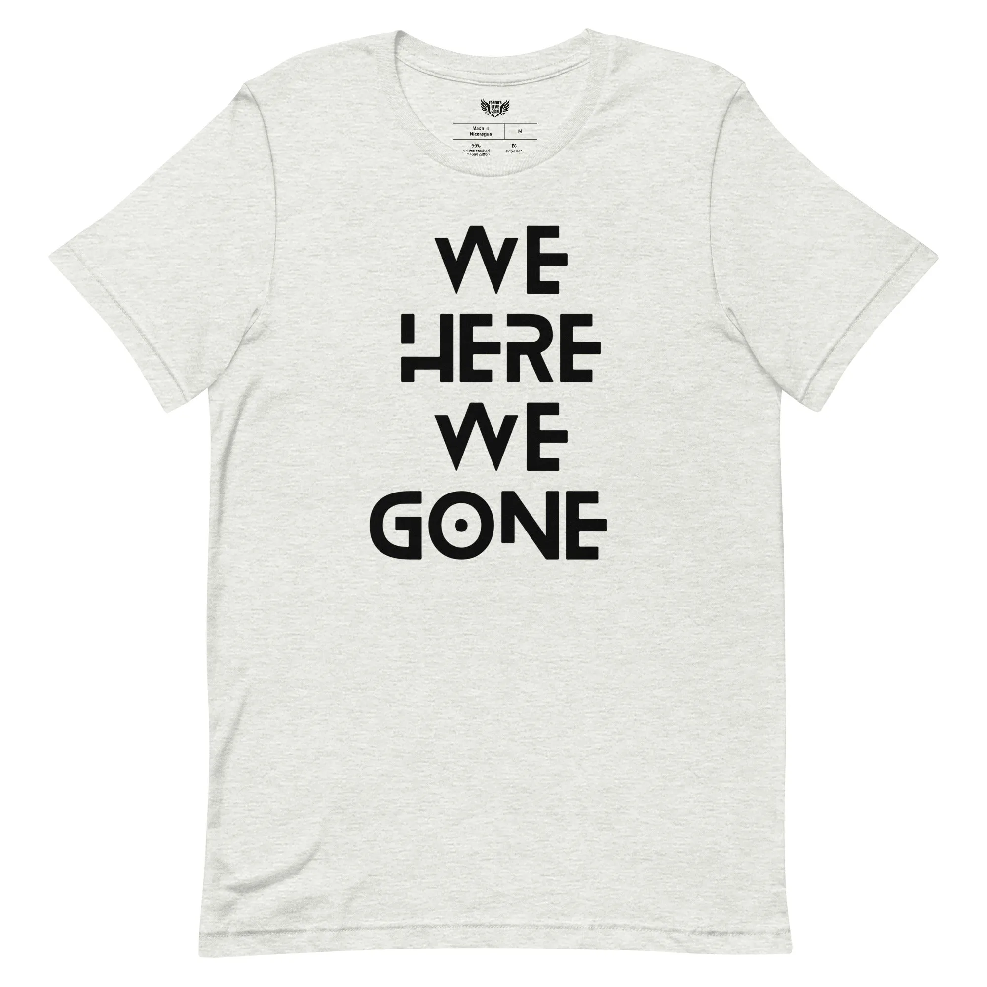 We Here We Gone T-Shirt (Black)