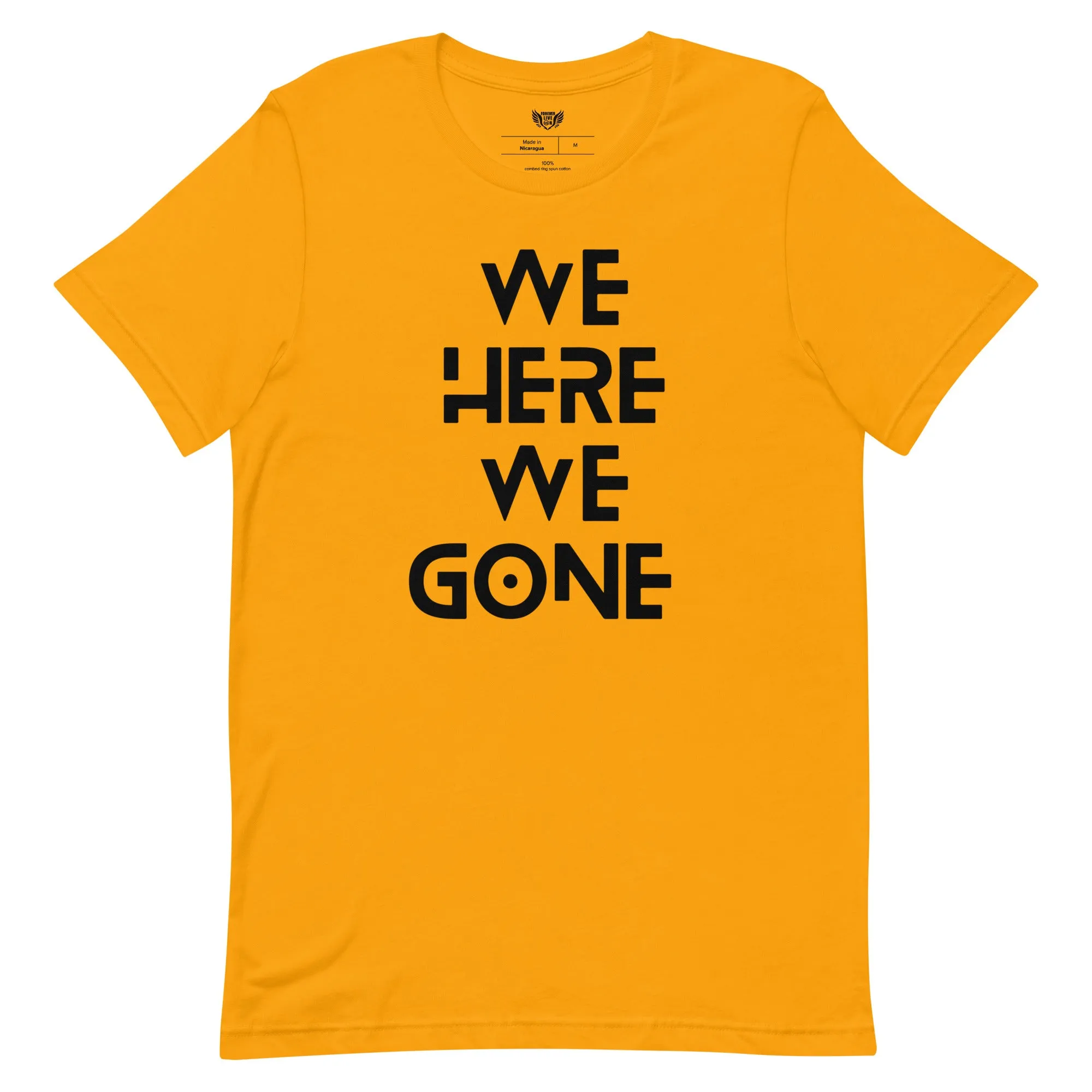 We Here We Gone T-Shirt (Black)