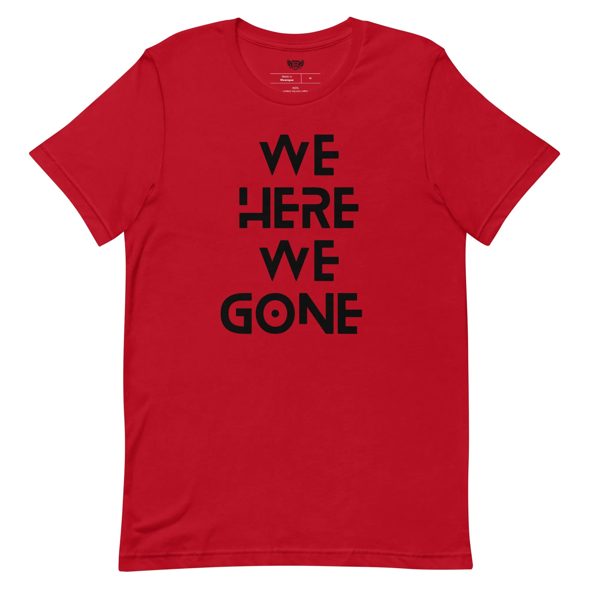 We Here We Gone T-Shirt (Black)