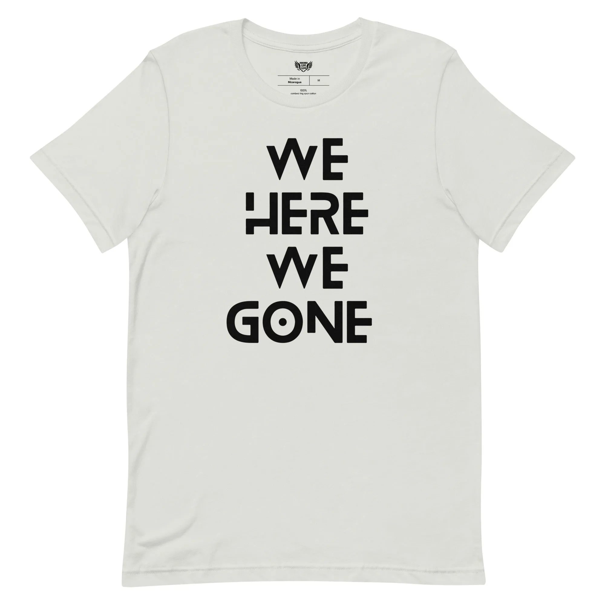 We Here We Gone T-Shirt (Black)