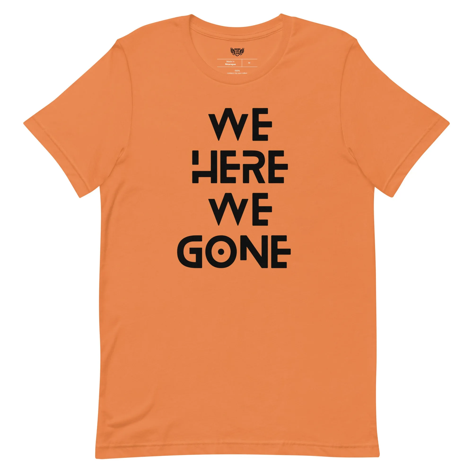 We Here We Gone T-Shirt (Black)