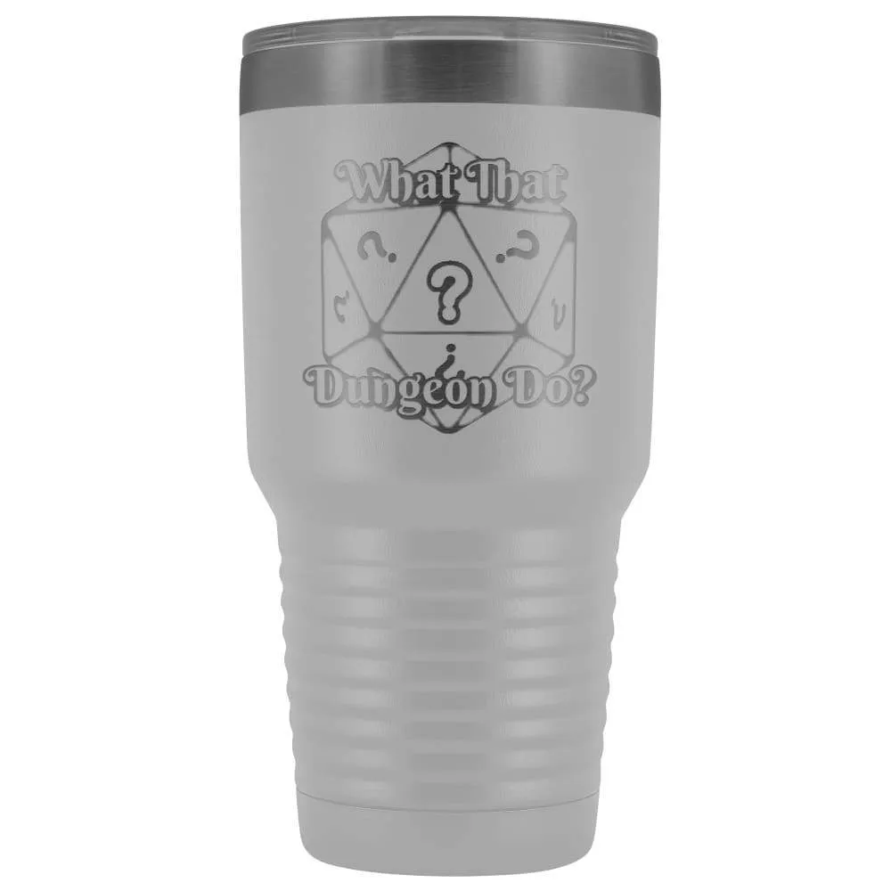 What That Dungeon Do? Podcast Logo 30oz Vacuum Tumbler