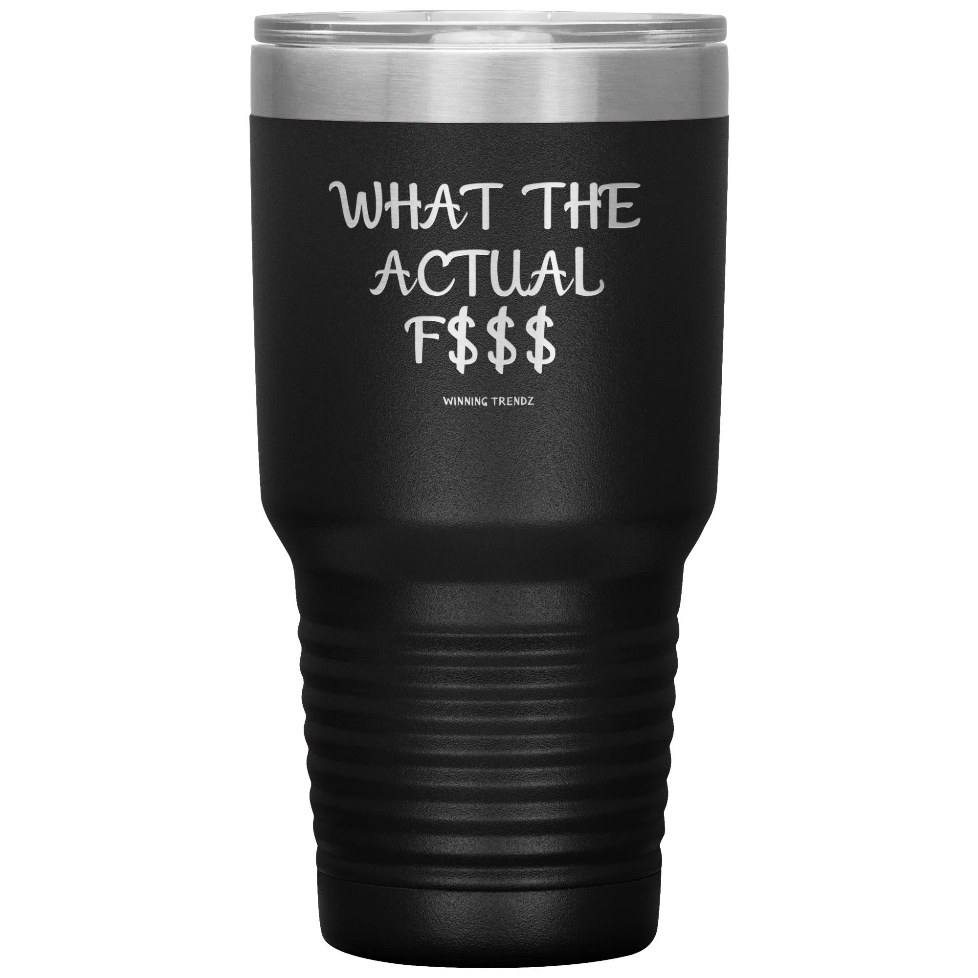 What The Actual 30 OZ. Tumbler