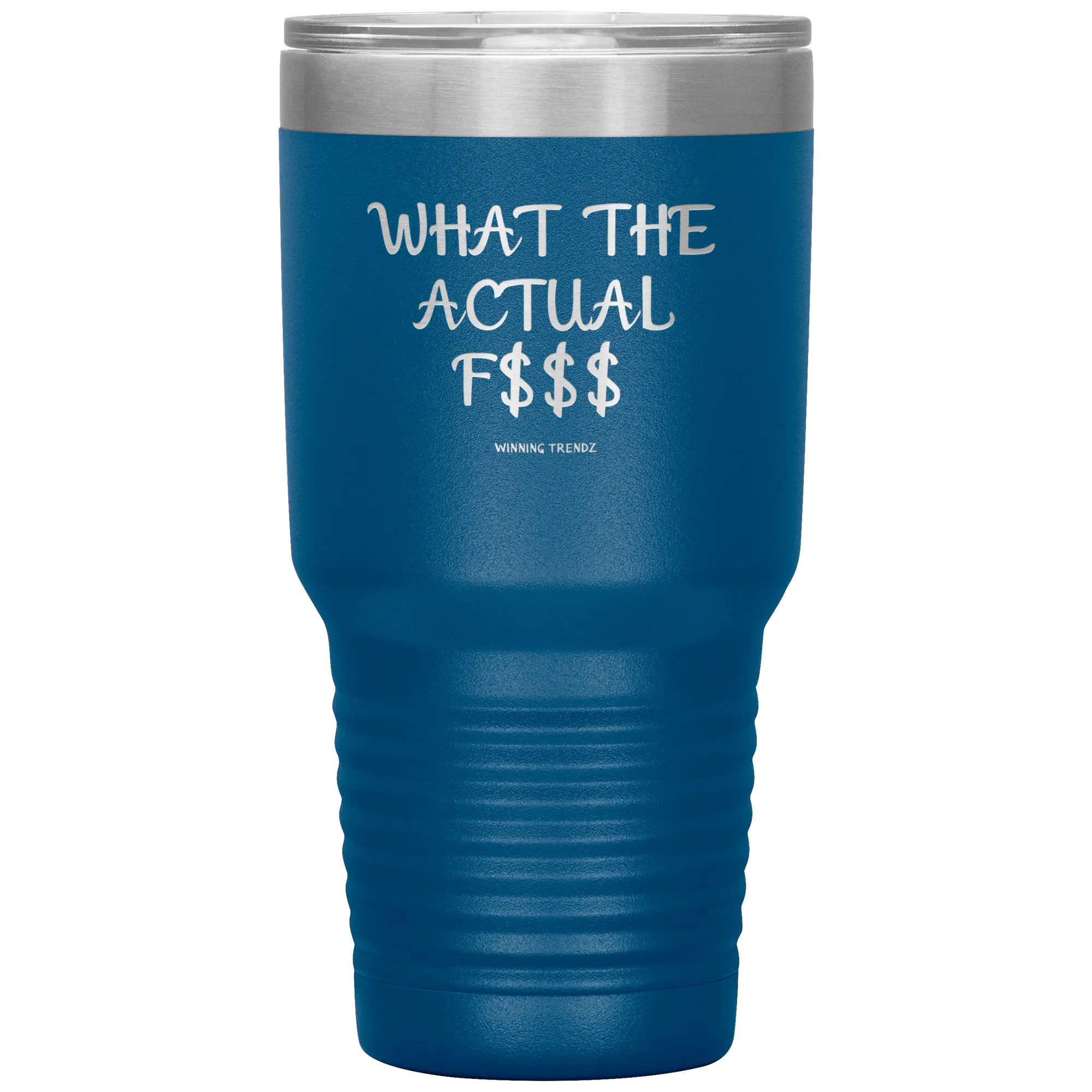 What The Actual 30 OZ. Tumbler
