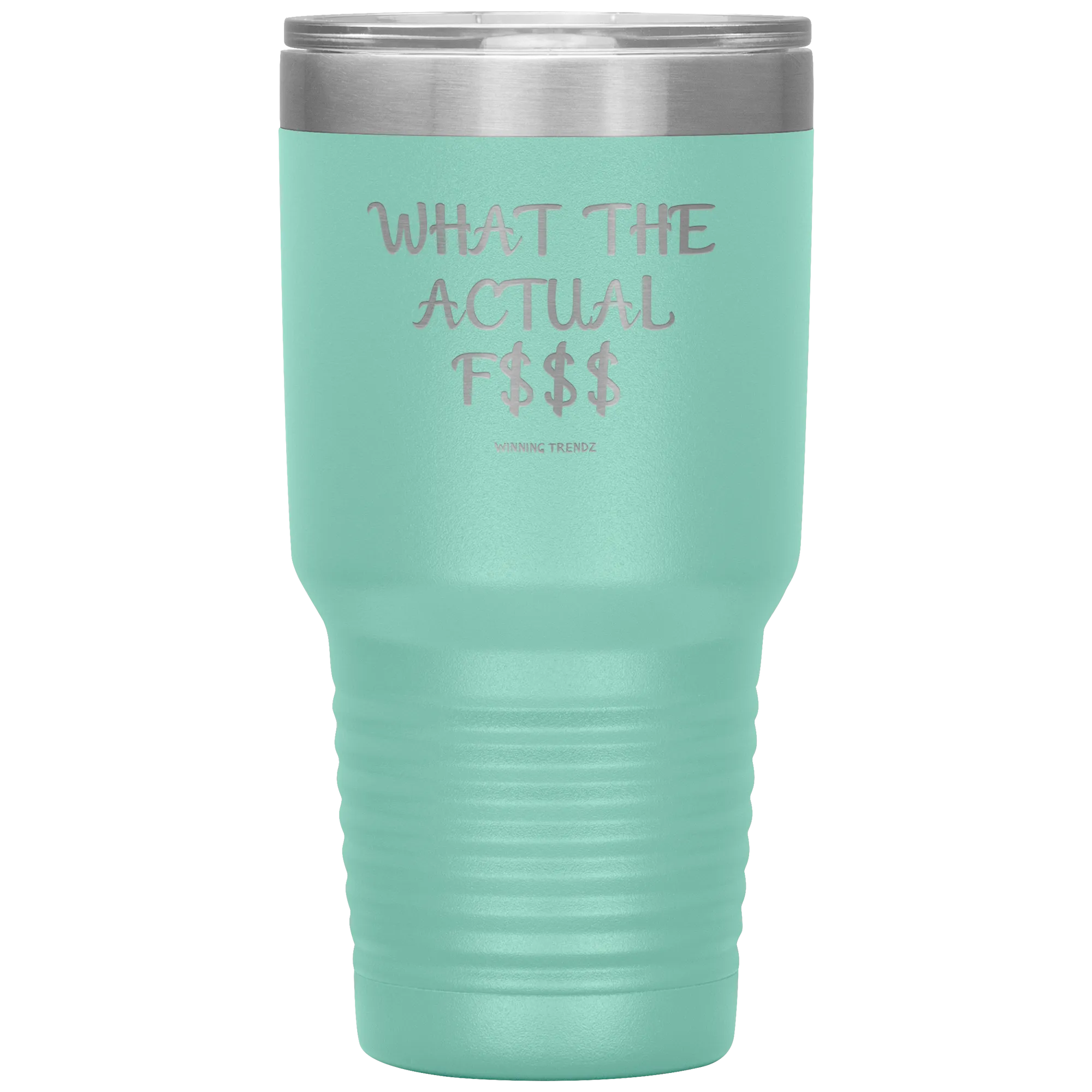 What The Actual 30 OZ. Tumbler
