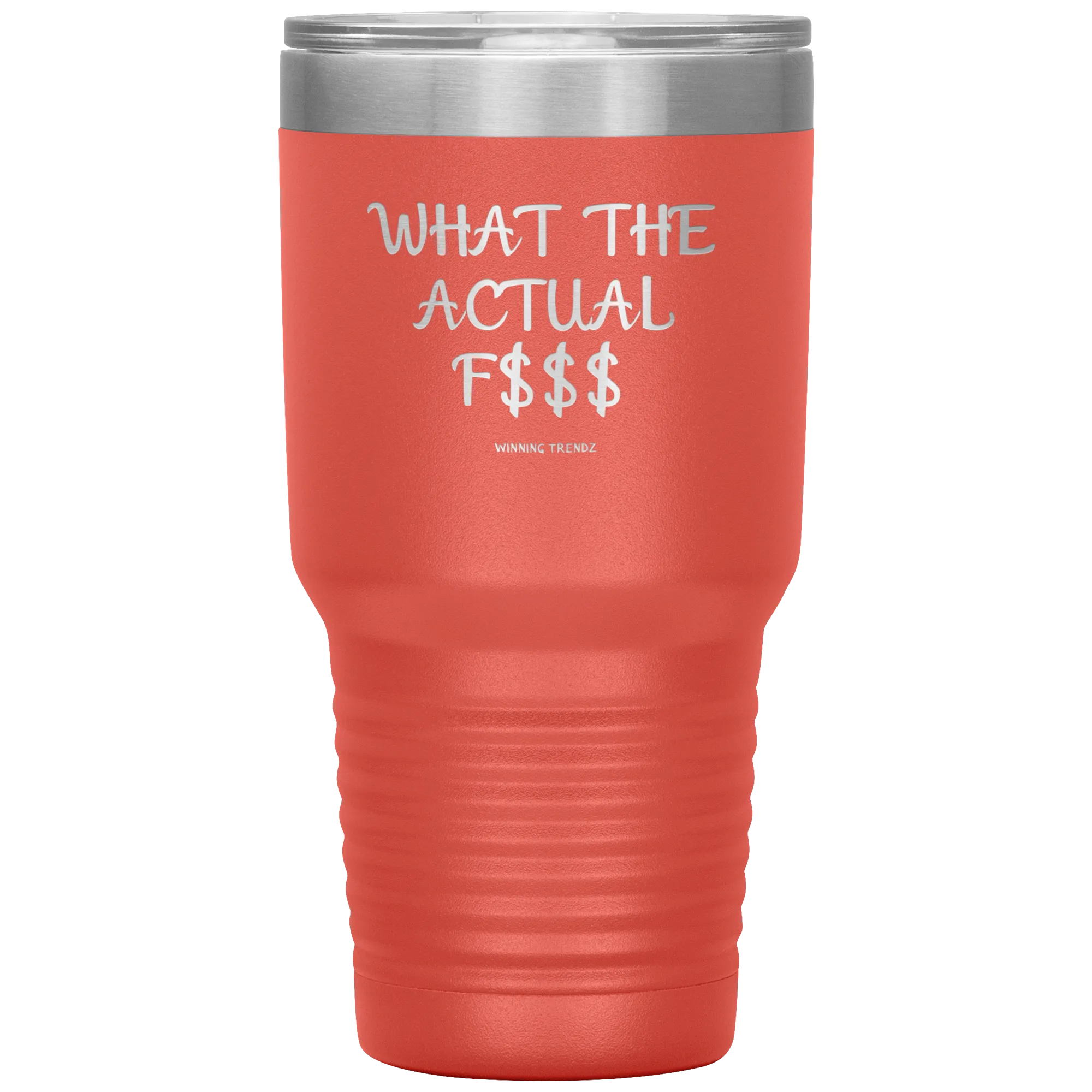 What The Actual 30 OZ. Tumbler