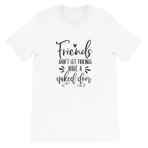 Wreath Shirt, Friends Don't Let Friends Have a Naked Door, Crafters Tee, Short-Sleeve Unisex T-Shirt